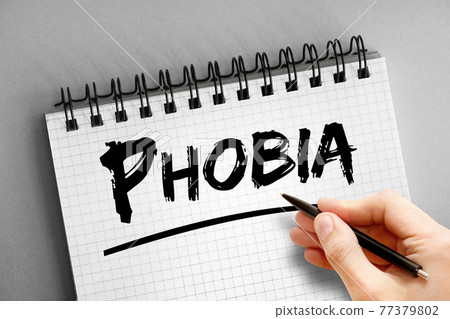 Phobia text on notepad, concept background Phobia text on notepad, concept background 77379802