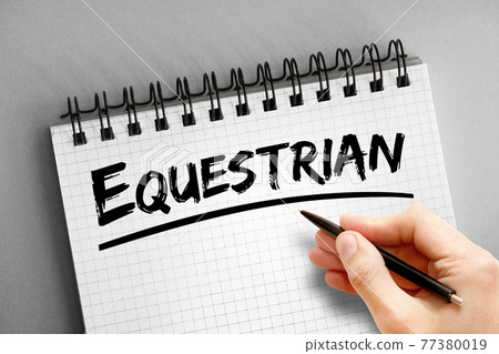 Equestrian text on notepad, sport concept background Equestrian text on notepad, sport concept background 77380019