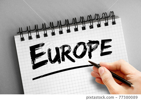 Europe text on notepad, concept background Europe text on notepad, concept background 77380089