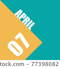 april 7th. Day 7 of month,illustration of date inscription on orange and blue background spring month, day of the year concept 77398082