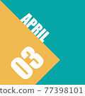 april 3rd. Day 3 of month,illustration of date inscription on orange and blue background spring month, day of the year concept 77398101