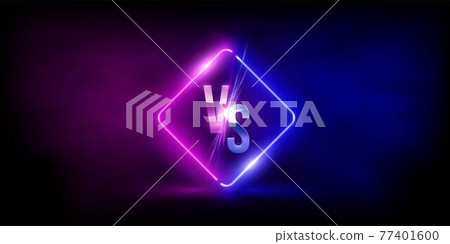 Versus VS sign in neon rhombus frame in fog background. Laser glowing pink and blue lines with soft light effect. Vector illustration of realistic mockup, template for game design, retrowave style. 77401600