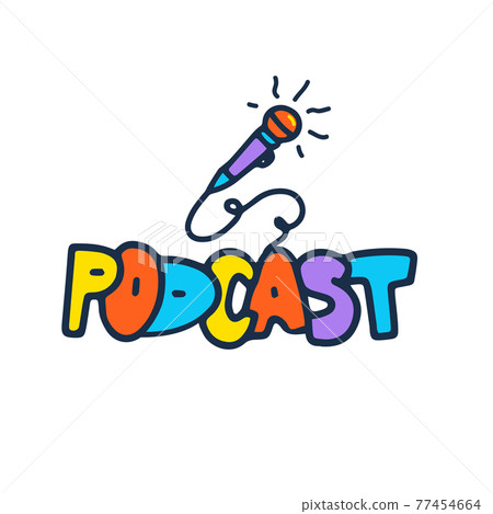 Podcast colorful inscription logo. Funny cartoon doodle lettering title with microphone. Podcast colorful inscription logo. Funny cartoon doodle lettering title with microphone. 77454664