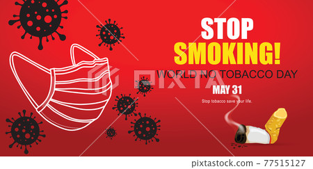 Stop Smoking. May 31st World No Tobacco Day. No Smoking Day Awareness. Poison of cigarette. Vector. Illustration 77515127