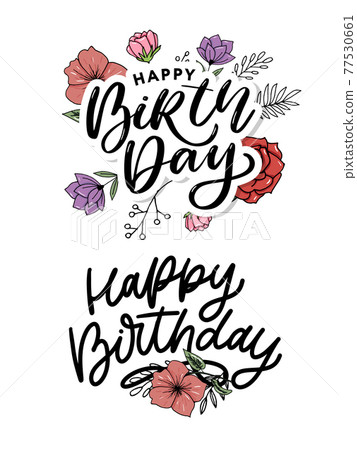 Happy Birthday Brush Script Style Hand lettering. Retro Vintage Custom Typographic Composition . Original Hand Crafted Design. Calligraphic Phrase. Original Drawn Vector Illustration. Happy Birthday Brush Script Style Hand lettering. Retro Vintage Custom Typographic Composition . Original Hand Crafted Design. Calligraphic Phrase. Original Drawn Vector Illustration. 77530661