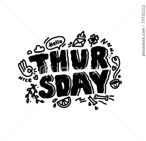 Thursday doodle inspiration quote. Sketch cart on calendar,cafe,promotion,banner, email newsletter, logo.Thursday with doodle cute image isolated on white background with text. 77532212