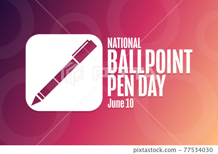 National Ballpoint Pen Day. June 10. Holiday... - Stock Illustration ...