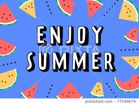 Illustrations and letters of watermelons lined up like concentrated lines that draw attention and are lively and cute (ENJOY SUMMER) 77590674