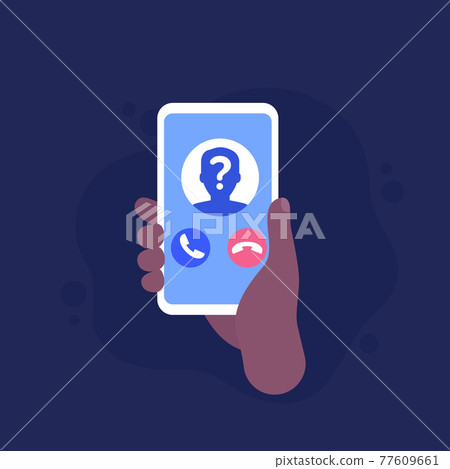 unknown caller, phone call, smartphone in hand unknown caller, phone call, smartphone in hand 77609661