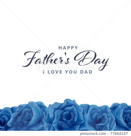 Father's Day watercolor blue rose frame square Father's Day watercolor blue rose frame square 77668187