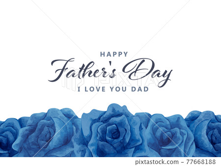 Father's Day watercolor blue rose frame landscape Father's Day watercolor blue rose frame landscape 77668188