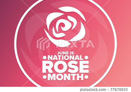June is National Rose Month. Holiday concept. Template for background, banner, card, poster with 77670035