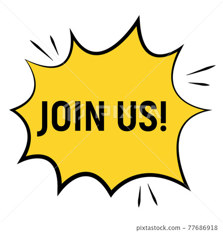 Join Us concept of important announcement. Vector illustration 77686918