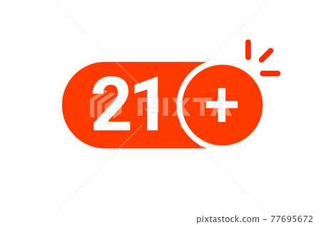 21 plus warning illustration icon. Over 21 under age restricted content 77695672