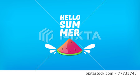 Hello Summer Beach Party horizontal banner Design template with fresh watermelon slice isolated on blue background. Hello summer concept label or poster with fruit and typographic text. Summer flyer 77733743