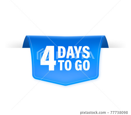 4 Days to go poster in flat style. Vector illustrations for time managment. 4 Days to go poster in flat style. Vector illustrations for time managment. 77738098