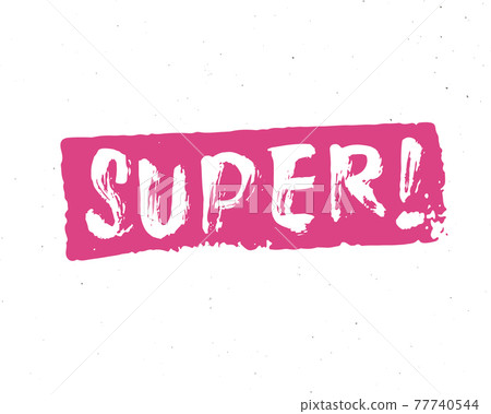 Super lettering handwritten sign, Hand drawn grunge calligraphic text. Vector illustration Super lettering handwritten sign, Hand drawn grunge calligraphic text. Vector illustration 77740544