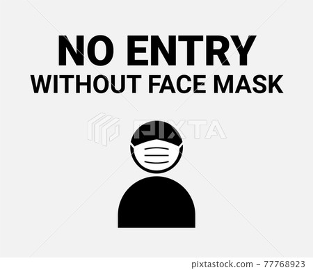 No entry without facemask sign. Coronavirus face mask covid19 vector warning mandatory 77768923