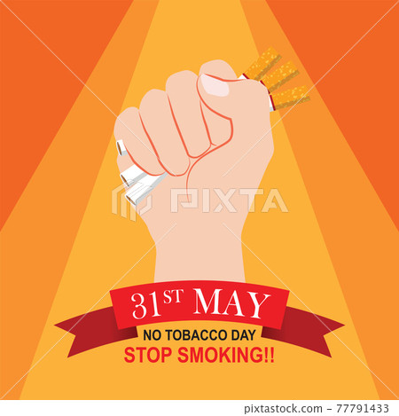 Cigarettes in fist hand. giving up smoking. stop smoking concept. May 31st World No Tobacco Day. No Smoking Day Awareness. Poison of cigarette. Vector. Illustration 77791433