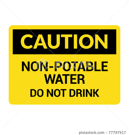 Non potable water sign. Drinkable faucet forbidden unsafe water symbol Non potable water sign. Drinkable faucet forbidden unsafe water symbol 77797917
