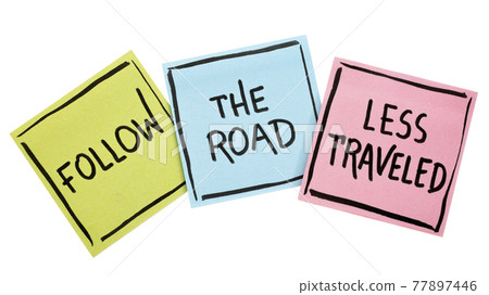 Follow the road less traveled 77897446