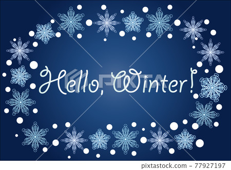 Inscription Hello, winter in a frame of snowflakes on a blue background, Inscription Hello, winter in a frame of snowflakes on a blue background, 77927197