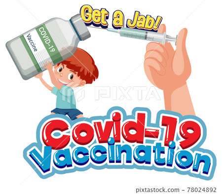 Covid-19 Vaccination font with a boy holding vaccine bottle and syring 78024892