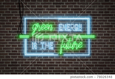 Bright neon lights - Green energy is the future 78026348