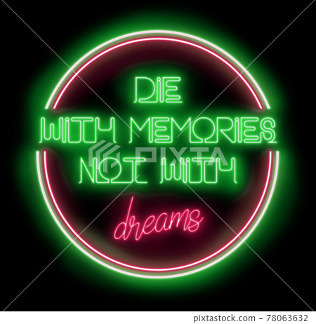 Bright neon lights - Die with memories, not with dreams 78063632