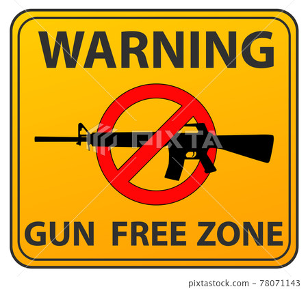 Gun free zone 78071143
