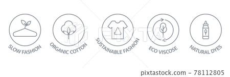 Slow fashion badge. Organic cotton, natural dyes label. Sustainable fashion line icon set. Eco viscose product logo. Fair trade. Conscious development. Ethical manufacturing. Vector illustration 78112805