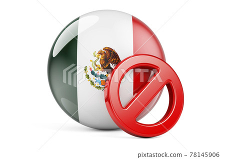 Forbidden symbol with Mexican flag. Prohibition in Mexico concept, 3D rendering Forbidden symbol with Mexican flag. Prohibition in Mexico concept, 3D rendering 78145906