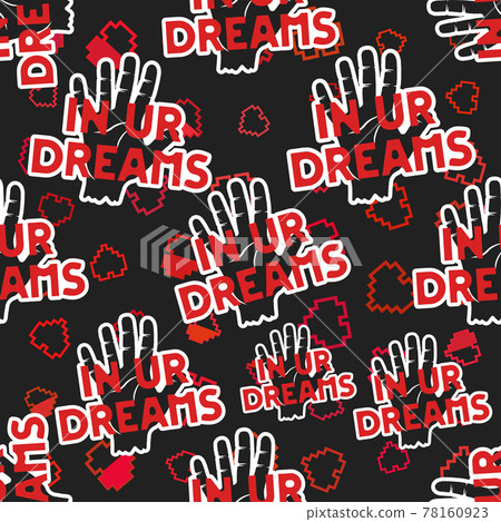 Valentine's day sarcastic pattern. In your dreams quote seamless background. Sarcasm wallpaper with hearts and stop hand. Stock vector fashion texture Valentine's day sarcastic pattern. In your dreams quote seamless background. Sarcasm wallpaper with hearts and stop hand. Stock vector fashion texture 78160923