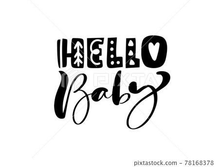 Hello Baby scandinavian Hand drawn vector brush text. Retro Vintage Custom Design. Children poster with handdrawn text isolated on white background. Greeting card, banner 78168378