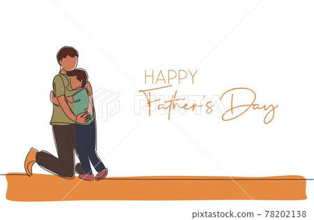 Single continuous line drawing of young father hugging his son full of warmth. Happy father's day concept. Greeting card with typography. Trendy one line draw design vector illustration 78202138