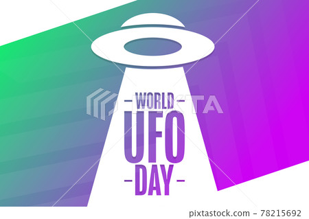 World UFO Day. Holiday concept. Template for background, banner, card, poster with text inscription World UFO Day. Holiday concept. Template for background, banner, card, poster with text inscription 78215692