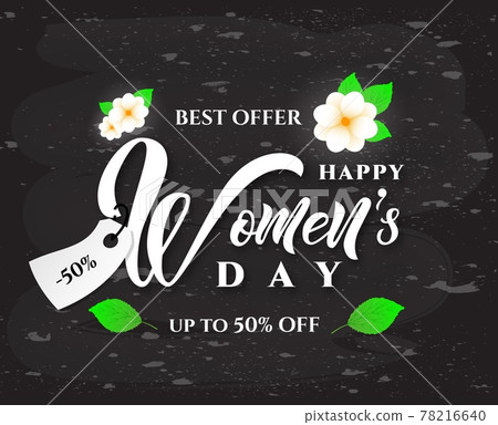 Happy Womens day text design with spring flowers on chalkboard white color with spring flowers. Vector illustration. Sale Happy Womens day text design with spring flowers on chalkboard white color with spring flowers. Vector illustration. Sale 78216640