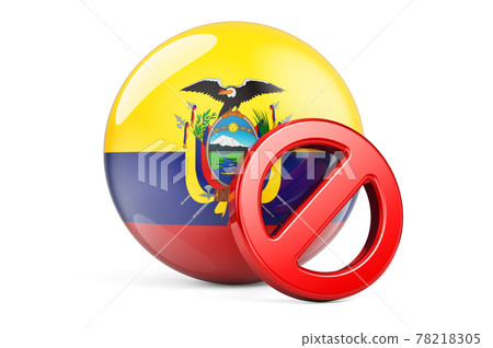 Forbidden symbol with Ecuadorian flag. Prohibition in Ecuador concept, 3D rendering 78218305