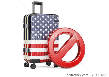 The USA Entry Ban. Suitcase with The United States flag and prohibition sign. 3D rendering The USA Entry Ban. Suitcase with The United States flag and prohibition sign. 3D rendering 78311685