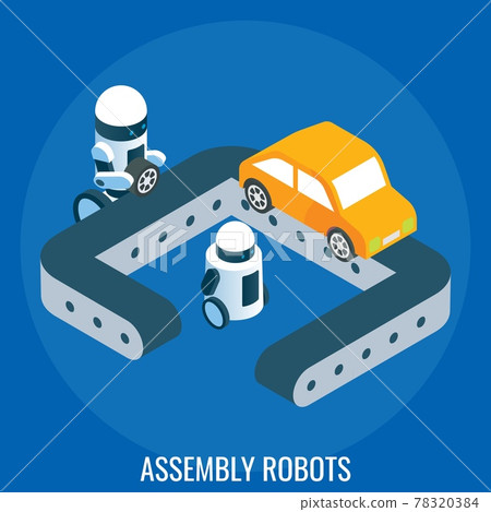 Car factory automated line, assembly robots, vector isometric illustration. Automation in industry, robotics technology. Car factory automated line, assembly robots, vector isometric illustration. Automation in industry, robotics technology. 78320384