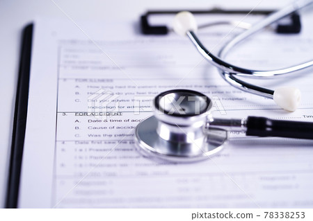 Health insurance accident claim form with stethoscope, Medical concept.    . 78338253