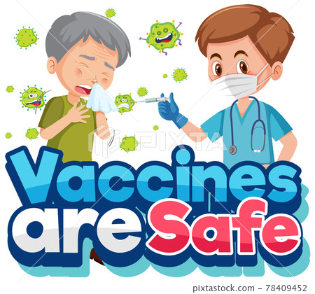 Coronavirus vaccination concept with cartoon character and Vaccines are Safe font 78409452