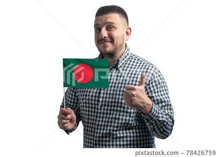 White guy holding a flag of Bangladesh and shows the class by hand isolated on a white background. Like for Bangladesh White guy holding a flag of Bangladesh and shows the class by hand isolated on a white background. Like for Bangladesh 78426759