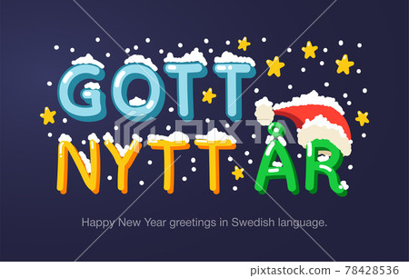 Happy New Year greetings in Swedish language in cartoon style. Inscriptions "Happy New Year" in Swedish language for posters, greeting card, stickers or prints. 78428536