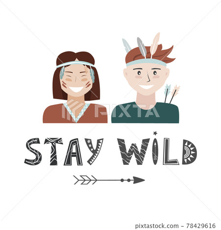 Kids in Native Indian headbands and Stay Wild lettering in Scandinavian style. Boy and Girl Having Fun Vector Set, adventure background Kids in Native Indian headbands and Stay Wild lettering in Scandinavian style. Boy and Girl Having Fun Vector Set, adventure background 78429616