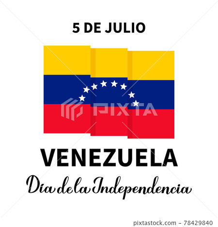 Venezuela Independence Day lettering in Spanish with flag. National holiday celebrated on July 5. Vector template for typography poster, banner, greeting card, flyer Venezuela Independence Day lettering in Spanish with flag. National holiday celebrated on July 5. Vector template for typography poster, banner, greeting card, flyer 78429840
