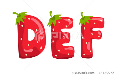 DEF Ripe Fresh Strawberry Alphabet Letters, Tasty Bright Jelly Red Berry Font Cartoon Vector Illustration 78429972