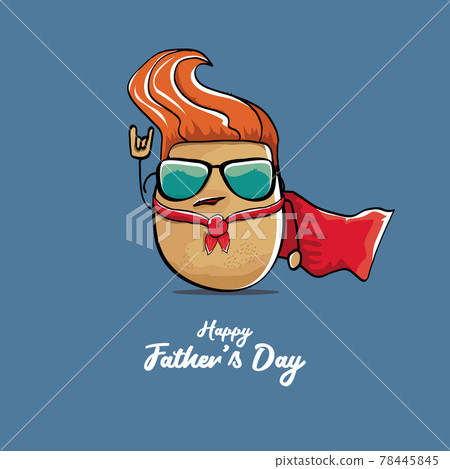 happy fathers day greeting card with cartoon father super potato isolated on blue background. fathers day vector label or icon with super dad potato 78445845