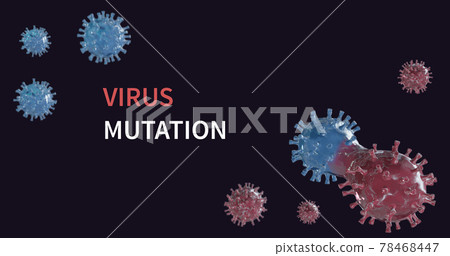 Virus and mutations process 3d illustartion. 3d render. 78468447