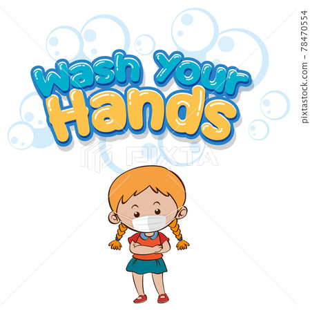 Wash your hands font design with a girl wearing medical mask on white background 78470554